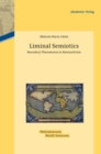 Image for Liminal Semiotics : Boundary Phenomena in Romanticism