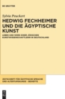 Image for Hedwig Fechheimer und die agyptische Kunst : Leben und Werk einer judischen Kunstwissenschaftlerin in Deutschland