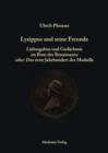 Image for Lysippus und seine Freunde: Liebesgaben und Gedachtnis im Rom der Renaissance oder: Das erste Jahrhundert der Medaille