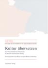 Image for Kultur ubersetzen: Zur Wissenschaft des Ubersetzens im deutsch-franzosischen Dialog