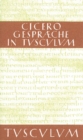Image for Gesprache in Tusculum / Tusculanae disputationes: Lateinisch - Deutsch