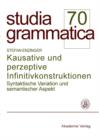 Image for Kausative und perzeptive Infinitivkonstruktionen: Syntaktische Variation und semantischer Aspekt