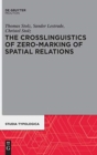 Image for The Crosslinguistics of Zero-Marking of Spatial Relations