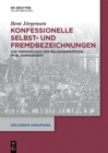 Image for Konfessionelle Selbst- und Fremdbezeichnungen: Zur Terminologie der Religionsparteien im 16. Jahrhundert