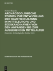 Image for Archaozoologische Studien zur Entwicklung der Haustierhaltung in Mitteleuropa und Sudskandinavien von den Anfangen bis zum ausgehenden Mittelalter