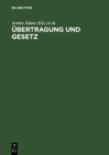 Image for Ubertragung und Gesetz: Grundungsmythen, Kriegstheater und Unterwerfungstechniken von Institutionen