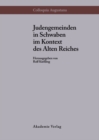 Image for Judengemeinden in Schwaben Im Kontext Des Alten Reiches