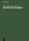 Image for Raume des Wissens: Reprasentation, Codierung, Spur