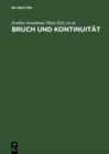 Image for Bruch und Kontinuitat: Judisches Denken in der europaischen Geistesgeschichte