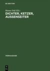 Image for Dichter, Ketzer, Aussenseiter: Essays Und Reden Zu Literatur, Philosophie, Judentum : 3