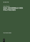 Image for Das Vexierbild des Politischen: Dolf Sternberger als politischer Aristoteliker