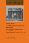 Image for Geschichte der romischen Kaiserzeit: Von Diokletian und Konstantin bis zum Ende der konstantinischen Dynastie (284-363)