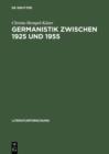 Image for Germanistik zwischen 1925 und 1955: Studien zur Welt der Wissenschaft am Beispiel von Hans Pyritz