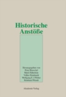 Image for Historische Anstosse: Festschrift fur Wolfgang Reinhard zum 65. Geburtstag am 10. April 2002