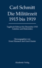 Image for Die Militarzeit 1915 bis 1919: Tagebuch Februar bis Dezember 1915. Aufsatze und Materialien