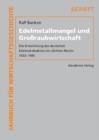 Image for Edelmetallmangel und Grossraubwirtschaft: Die Entwicklung des deutschen Edelmetallsektors im &quot;Dritten Reich&quot; 1933-1945
