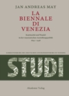 Image for La Biennale di Venezia: Kontinuitat und Wandel in der venezianischen Ausstellungspolitik 1895-1948