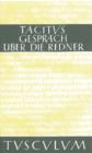 Image for Das Gesprach uber die Redner / Dialogus de Oratoribus: Lateinisch - Deutsch