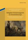 Image for Religiose Erinnerungsorte in Ostmitteleuropa: Konstitution und Konkurrenz im nationen- und epochenubergreifenden Zugriff