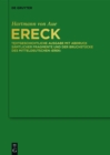Image for Ereck: Textgeschichtliche Ausgabe mit Abdruck samtlicher Fragmente und der Bruchstucke des mitteldeutschen &#39;Erek&#39;