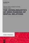 Image for The Crosslinguistics of Zero-Marking of Spatial Relations