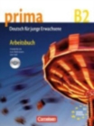Image for Prima - Deutsch fur Jugendliche : Arbeitsbuch 6 mit CD (B2)