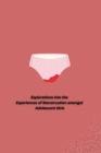 Image for Explorations into the Experiences of Menstruation amongst Adolescent Girls