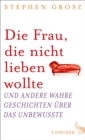 Image for Die Frau, die nicht lieben wollte