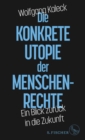 Image for Die Konkrete Utopie Der Menschenrechte