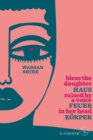 Image for Haus Feuer Körper: Bless the Daughter Raised by a Voice in Her Head (zweisprachige Ausgabe Englisch-Deutsch)