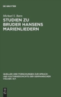 Image for Studien Zu Bruder Hansens Marienliedern