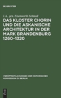 Image for Das Kloster Chorin und die askanische Architektur in der Mark Brandenburg 1260–1320