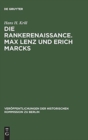 Image for Die Rankerenaissance. Max Lenz und Erich Marcks