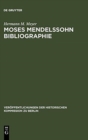 Image for Moses Mendelssohn Bibliographie : Mit Einigen Erganzungen Zur Geistesgeschichte Des Ausgehenden 18. Jahrhunderts