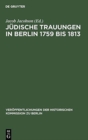 Image for Judische Trauungen in Berlin 1759 bis 1813