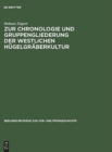 Image for Zur Chronologie Und Gruppengliederung Der Westlichen Hugelgraberkultur