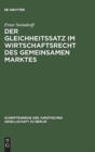 Image for Der Gleichheitssatz im Wirtschaftsrecht des Gemeinsamen Marktes : Vortrag gehalten vor der Berliner Juristischen Gesellschaft am 24. Juni 1964