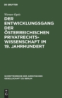 Image for Der Entwicklungsgang Der ?sterreichischen Privatrechtswissenschaft Im 19. Jahrhundert