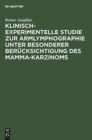 Image for Klinisch-Experimentelle Studie Zur Armlymphographie Unter Besonderer Berucksichtigung Des Mamma-Karzinoms