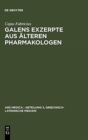 Image for Galens Exzerpte Aus ?lteren Pharmakologen
