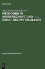 Image for Methoden in Wissenschaft Und Kunst Des Mittelalters