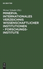 Image for Minerva. Internationales Verzeichnis wissenschaftlicher Institutionen - Forschungsinstitute
