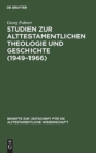 Image for Studien Zur Alttestamentlichen Theologie Und Geschichte (1949-1966)