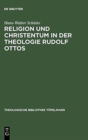 Image for Religion und Christentum in der Theologie Rudolf Ottos