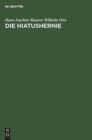 Image for Die Hiatushernie : Physiologie, Pathophysiologie, Klinik, Rontgendiagnostik