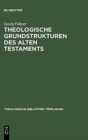 Image for Theologische Grundstrukturen des Alten Testaments