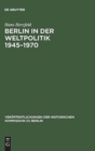 Image for Berlin in der Weltpolitik 1945-1970