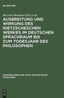 Image for Ausbreitung und Wirkung des Nietzscheschen Werkes im deutschen Sprachraum bis zum Todesjahr des Philosophen