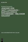 Image for Joachim von Watt (Vadianus) - Bartholomaus Schobinger - Melchior Goldast