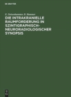 Image for Die Intrakranielle Raumforderung in Szintigraphisch-Neuroradiologischer Synopsis